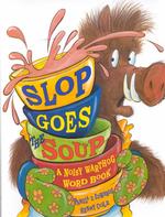 Slop Goes the Soup: a Noisy Warthog Word Book