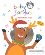 Baby Santa's Christmas Joy! : A Celebration of the Holiday Spirit in Poetry, Photography, and Music (Baby Einstein (Hardcover))