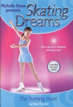 Skating Dreams : The Turning Point (Michelle Kwan Paperback Series, 1)