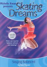 Skating Dreams : Staying Balanced (Michelle Kwan Paperback Series, 2)