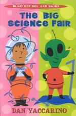The Big Science Fair (Blast Off Boy and Blorp) （Reprint）