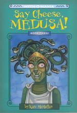 Say Cheese, Medusa! (Myth-o-mania)