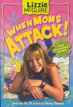 When Moms Attack! (Lizzie Mcguire)