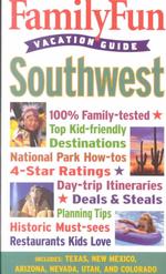 Family Fun Vacation Guide : Southwest (Family Fun Vacation Guides)