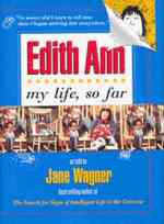 Edith Ann : My Life, So Far