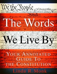 The Words We Live by : Your Annotated Guide to the Constitution （1ST）