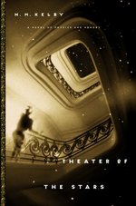 Theater of the Stars : A Novel of Physics and Memory （1ST）