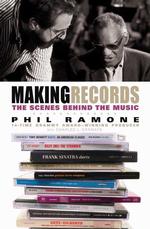 Making Records : The Scenes Behind the Music