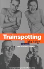 Trainspotting : A Screenplay