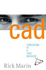 CAD: Confessions of a Toxic Bachelor