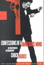Confessions of a Dangerous Mind : An Unauthorized Autobiography
