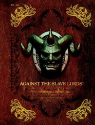 Against the Slave Lords : A-Series Classic Adventure Compilation (Advanced Dungeons & Dragons)