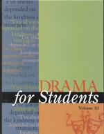 Drama for Students : Presenting Analysis, Context, and Criticism on Commonly Studied Dramas (Drama for Students)