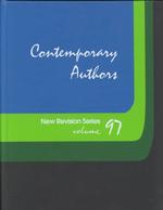 Contemporary Authors New Revision Series : A Bio-Bibliographical Guide to Current Writers in Fiction, General Non-Fiction, Poetry, Journalism, Drama, Motion Pictures, Television, and Other Fields (Contemporary Authors New Revision)