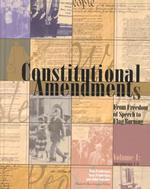 Constitutional Amendments (3-Volume Set) : From Freedom of Speech to Flag Burning