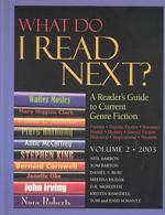 What Do I Read Next? 2003 : A Reader's Guide to Current Genre Fiction (What Do I Read Next?) 〈2〉