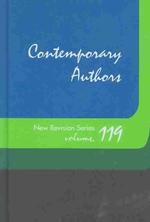 Contemporary Authors New Revision Series : A Bio-Bibliographical Guide to Current Writers in Fiction, General Nonfiction, Poetry, Journalism, Drama, Motion Pictures, Television, and Other Fields (Contemporary Authors New Revision)