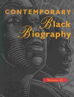 Contemporary Black Biography : Profiles from the International Black Community