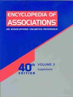 Encyclopedia of Associations : An Associations Unlimited Reference Supplement (Encyclopedia of Associations, Vol 3: New Associations and Projects) 〈3〉 （40 SUB）