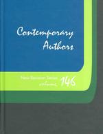 Contemporary Authors New Revision Series : A Bio-Bibliographical Guide to Current Writers in Fiction, General Non-Fiction, Poetry, Journalism, Drama, Motion Pictures, Television, and Other Fields (Contemporary Authors New Revision)
