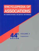 全米学協会百科（第４４版）第３巻：補遺<br>Encyclopedia of Associations, Vol 3 : Supplement （44TH）