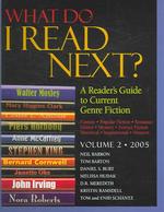 What Do I Read Next 2005 : A Readers Guide to Current Genre Fiction (What Do I Read Next?) 〈2〉