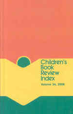 Children's Book Review Index : 2007 Cumulative Index (Children's Book Review Index Cumulative) （2008th 2008）