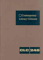 Contemporary Literary Criticism : Criticism of the Works of Today's Novelists, Poets, Playwrights, Short Story Writers, Scriptwriters, and Other Creative Writers (Contemporary Literary Criticism)