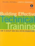 Building Effective Technical Training : How to Develop Hard Skills within Organizations （HAR/CDR）