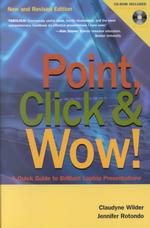 Point, Click & Wow! : A Quick Guide to Brilliant Laptop Presentations （2 PAP/CDR）