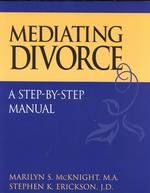 Mediating Divorce : A Step-By-Step Manual （PCK）