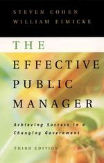 The Effective Public Manager : Achieving Success in a Changing Government (The Jossey-bass Nonprofit and Public Management Series) （3RD）