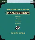 Performance-Based Management : What Every Manager Should Do to Get Results （HAR/COM）