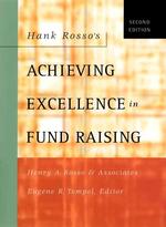Hank Rosso's Achieving Excellence in Fund Raising (Jossey Bass Nonprofit & Public Management Series) （2 SUB）