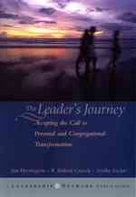 The Leader's Journey : Accepting the Call to Personal and Congregational Transformation