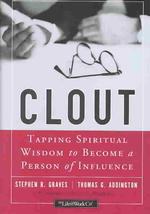 Clout : Tapping Spiritual Wisdom to Become a Person of Influence