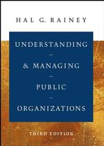 Understanding and Managing Public Organizations (Jossey Bass Nonprofit & Public Management Series) （3 SUB）