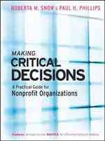 非営利団体のための重要意思決定ガイド<br>Making Critical Decisions : A Practical Guide for Nonprofit Organizations