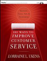 カスタマーサービスを改善する１０１の方法<br>101 Ways to Improve Customer Service : Training, Tools, Tips, and Techniques （PAP/CDR）