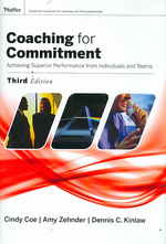 Coaching for Commitment : Achieving Superior Performance from Individuals and Teams （3RD）