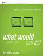 What Would You Do? : A Game of Ethical and Moral Dilemma （LDG WKB）