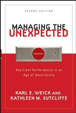 Managing the Unexpected : Resilient Performance in an Age of Uncertainty （2ND）