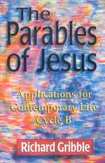 Parables of Jesus: Applications for Contemporary Life, Cycle B