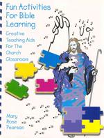 Fun Activities for Bible Learning: Creative Teaching Aids for the Church Classroom
