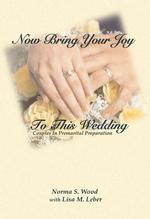 Now Bring Your Joy to This Wedding : Couples in Premartial Preparation （LSLF）