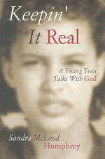 Keepin' It Real : A Young Teen Talks with God
