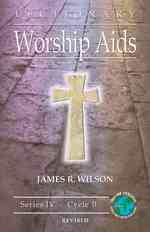 Lectionary Worship Aids: Series IV, Cycle B