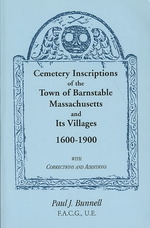 Cemetery Inscriptions of the Town of Barnstable, Massachusetts, and its Villages, 1600-1900, with Corrections and Additions