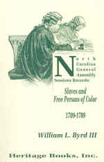 North Carolina General Assembly Sessions Records: Slaves and Free Persons of Color, 1709-1789