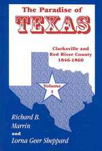 The Paradise of Texas, Volume 1: Clarksville and Red River County, 1846-1860